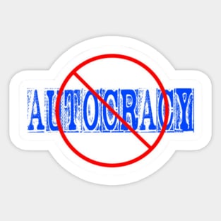 🚫 Autocracy Sticker- White - Front Sticker